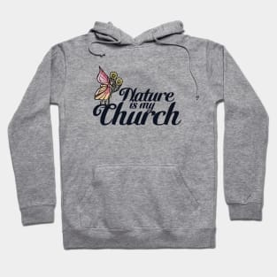 Nature is my Church Hoodie